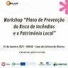 Workshop “Prevenção do Risco de Incêndios e o Património Local”